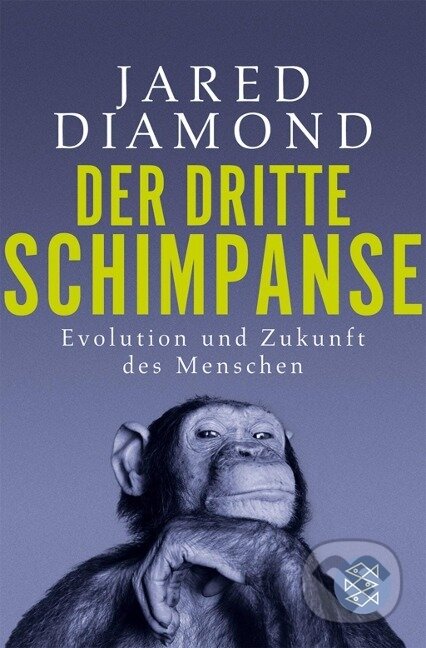 Kniha: Der dritte Schimpanse (Jared Diamond). S. Fischer, 2006 Kniha: Der dritte Schimpanse (Jared Diamond). S. Fischer, 2006