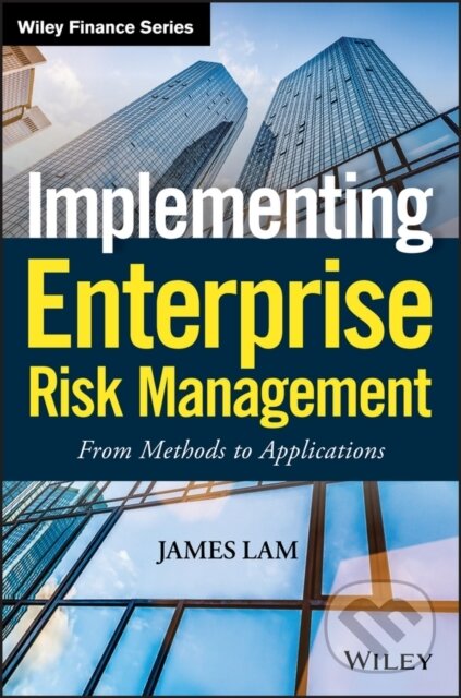 Kniha: Implementing Enterprise Risk Management (James Lam). John Wiley & Sons, 2017 Kniha: Implementing Enterprise Risk Management (James Lam). John Wiley & Sons, 2017