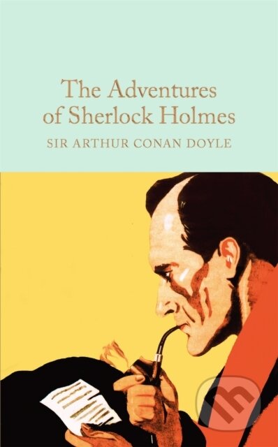 Kniha: The Adventures of Sherlock Holmes (Arthur Conan Doyle). Pan Macmillan, 2016 Kniha: The Adventures of Sherlock Holmes (Arthur Conan Doyle). Pan Macmillan, 2016