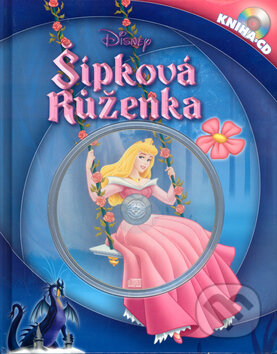 Kniha: Šípková Růženka + CD (Walt Disney). Egmont SK Kniha: Šípková Růženka + CD (Walt Disney). Egmont SK