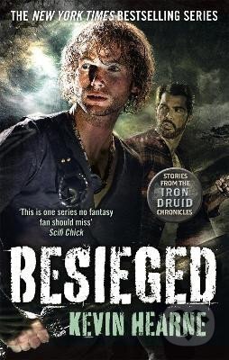 Kniha: Besieged: Stories from the Iron Druid Chronicles (Kevin Hearne). Little, Brown Book Group, 2017 Kniha: Besieged: Stories from the Iron Druid Chronicles (Kevin Hearne). Little, Brown Book Group, 2017
