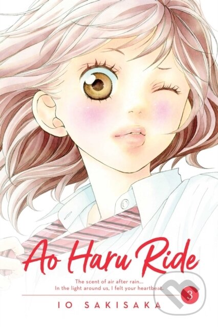 Kniha: Ao Haru Ride, Vol. 3 (Io Sakisaka). Viz Media, 2019 Kniha: Ao Haru Ride, Vol. 3 (Io Sakisaka). Viz Media, 2019