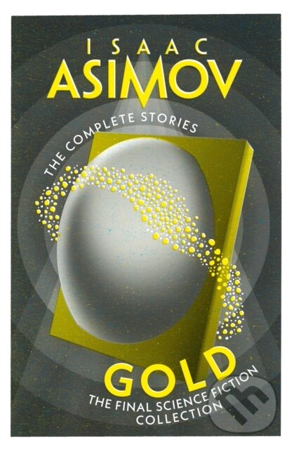 Kniha: Gold (Isaac Asimov). HarperCollins Publishers, 2025 Kniha: Gold (Isaac Asimov). HarperCollins Publishers, 2025