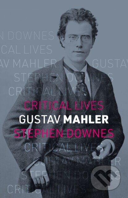 Kniha: Gustav Mahler (Stephen Downes). Reaktion Books, 2025 Kniha: Gustav Mahler (Stephen Downes). Reaktion Books, 2025