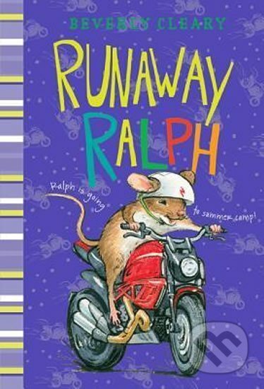 Kniha: Runaway Ralph (Beverly Cleary). HarperCollins, 2014 Kniha: Runaway Ralph (Beverly Cleary). HarperCollins, 2014