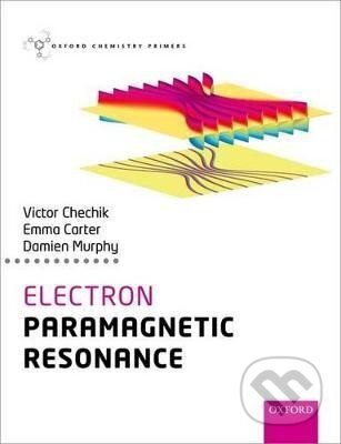 Kniha: Electron Paramagnetic Resonance (Victor Chechik). Oxford University Press, 2016 Kniha: Electron Paramagnetic Resonance (Victor Chechik). Oxford University Press, 2016
