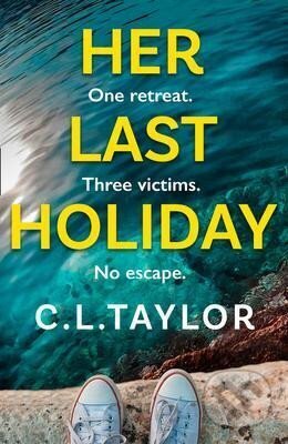 Kniha: Her Last Holiday (L. C. Taylor). HarperCollins Publishers, 2021 Kniha: Her Last Holiday (L. C. Taylor). HarperCollins Publishers, 2021