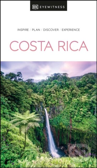 Kniha: Costa Rica (DK Eyewitness). Slovart, 2021 Kniha: Costa Rica (DK Eyewitness). Slovart, 2021