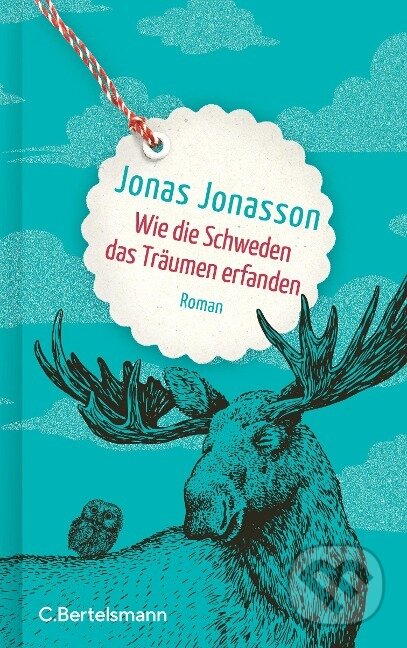 Kniha: Wie die Schweden das Träumen erfanden (Jonas Jonasson). Bertelsmann, 2023 Kniha: Wie die Schweden das Träumen erfanden (Jonas Jonasson). Bertelsmann, 2023