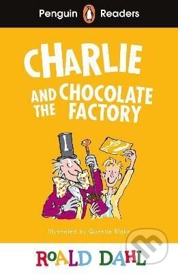 Kniha: Penguin Readers Level 3: Roald Dahl Charlie and the Chocolate Factory (ELT Graded Reader) (Roald Dahl). Penguin Random House Childrens UK, 2024 Kniha: Penguin Readers Level 3: Roald Dahl Charlie and the Chocolate Factory (ELT Graded Reader) (Roald Dahl). Penguin Random House Childrens UK, 2024