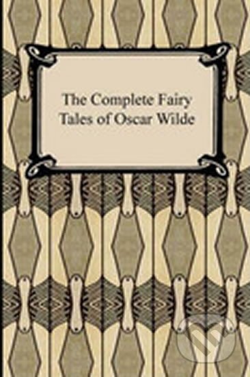 Kniha: The Complete Fairy Tales of Oscar Wilde (Oscar Wilde). , 2006 Kniha: The Complete Fairy Tales of Oscar Wilde (Oscar Wilde). , 2006