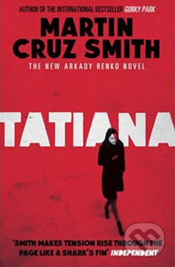 Kniha: Tatiana (Martin Smith Cruz). Simon & Schuster, 2014 Kniha: Tatiana (Martin Smith Cruz). Simon & Schuster, 2014