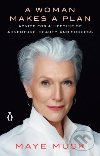 Kniha: A Woman Makes a Plan (Maye Musk). Penguin Books, 2020 Kniha: A Woman Makes a Plan (Maye Musk). Penguin Books, 2020
