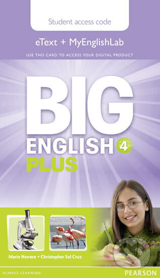 Kniha: Big English Plus 4 Pupil´s eText and MyEnglishLab Access Card (Mario Herrera). Pearson Kniha: Big English Plus 4 Pupil´s eText and MyEnglishLab Access Card (Mario Herrera). Pearson