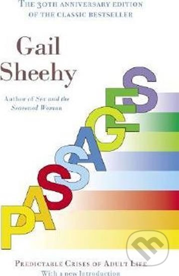 Kniha: Passages : Predictable Crises of Adult L (Gail Sheehyová a Stephen Whitehead). Ballantine, 2014 Kniha: Passages : Predictable Crises of Adult L (Gail Sheehyová a Stephen Whitehead). Ballantine, 2014