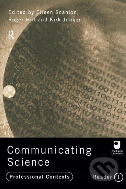 Kniha: Communicating Science (Roger Hill). Routledge, 1998 Kniha: Communicating Science (Roger Hill). Routledge, 1998