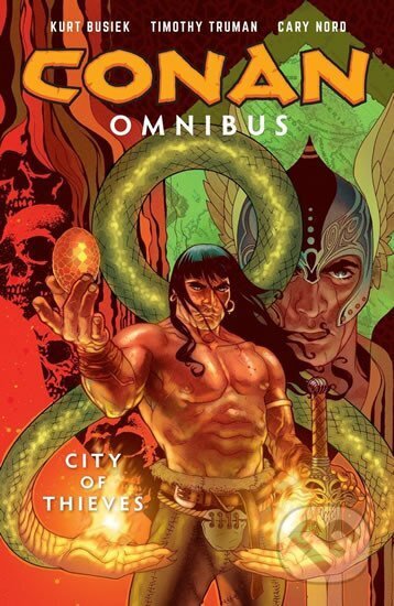 Kniha: Conan Omnibus 2: City of Thieves (Kurt Busiek). , 2017 Kniha: Conan Omnibus 2: City of Thieves (Kurt Busiek). , 2017