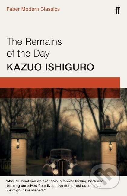 Kniha: The Remains of the Day (Kazuo Ishiguro). Faber and Faber, 2015 Kniha: The Remains of the Day (Kazuo Ishiguro). Faber and Faber, 2015