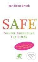 Kniha: SAFE® - Sichere Ausbildung für Eltern (Karl Heinz Brisch). Klett-Cotta, 2010 Kniha: SAFE® - Sichere Ausbildung für Eltern (Karl Heinz Brisch). Klett-Cotta, 2010