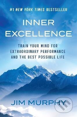 Kniha: Inner Excellence (Jim Murphy). , 2025 Kniha: Inner Excellence (Jim Murphy). , 2025