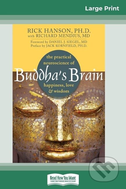 Kniha: Buddha's Brain (Rick Hanson). ReadHowYouWant, 2011 Kniha: Buddha's Brain (Rick Hanson). ReadHowYouWant, 2011
