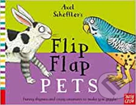 Kniha: Axel Scheffler S Flip Flap Pet (Axel Scheffler). Nosy Crow, 2016 Kniha: Axel Scheffler S Flip Flap Pet (Axel Scheffler). Nosy Crow, 2016