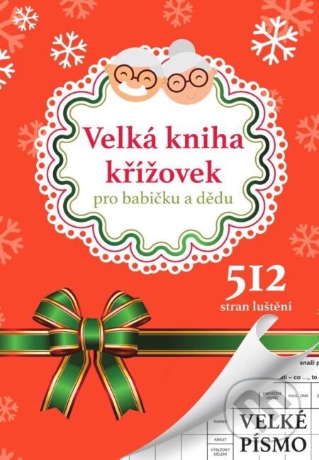 Kniha: Velká kniha křížovek pro babičku a dědu (Autorský kolektiv). Fortuna Libri, 2025 Kniha: Velká kniha křížovek pro babičku a dědu (Autorský kolektiv). Fortuna Libri, 2025