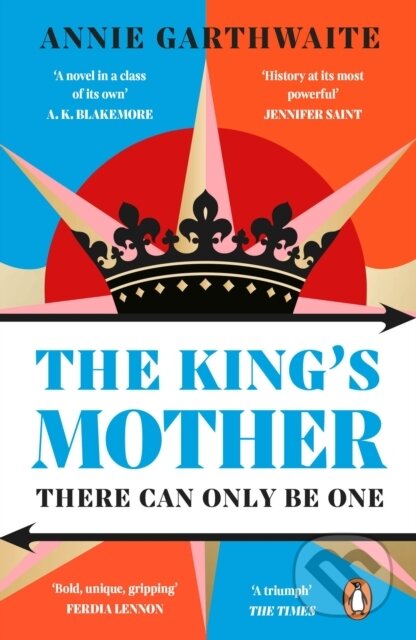 Kniha: The King’s Mother (Annie Garthwaite). Penguin Books, 2025 Kniha: The King’s Mother (Annie Garthwaite). Penguin Books, 2025