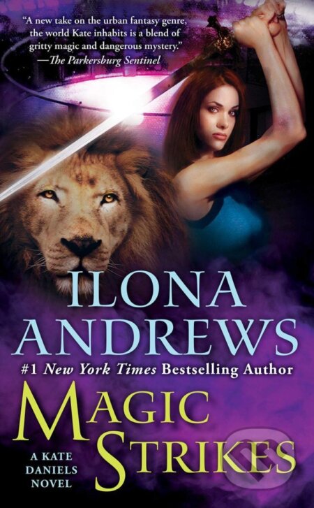 Kniha: Magic Strikes / World of Kate Daniels #3 (Ilona Andrews). Ace, 2009 Kniha: Magic Strikes / World of Kate Daniels #3 (Ilona Andrews). Ace, 2009