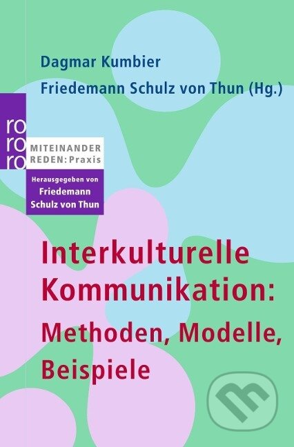 Kniha: Interkulturelle Kommunikation: Methoden, Modelle, Beispiele (Friedemann Schulz von Thun). , 2006 Kniha: Interkulturelle Kommunikation: Methoden, Modelle, Beispiele (Friedemann Schulz von Thun). , 2006
