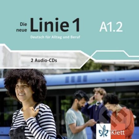 Kniha: Die neue Linie 1 - A1.2 - 2Audio CD (Eva Harst). Klett Kniha: Die neue Linie 1 - A1.2 - 2Audio CD (Eva Harst). Klett