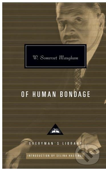 Kniha: Of Human Bondage (W. Somerset Maugham). Everyman, 2015 Kniha: Of Human Bondage (W. Somerset Maugham). Everyman, 2015