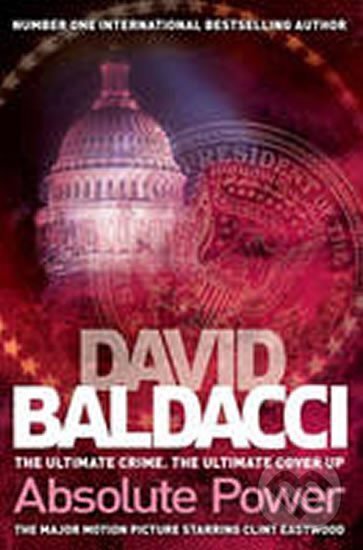 Kniha: Absolute Power (David Baldacci). Pan Macmillan, 2011 Kniha: Absolute Power (David Baldacci). Pan Macmillan, 2011