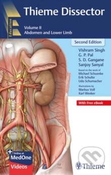 Kniha: Thieme Dissector Volume 2: Abdomen and Lower Limb (Vishram Singh). Thieme Medical Publishers, 2024 Kniha: Thieme Dissector Volume 2: Abdomen and Lower Limb (Vishram Singh). Thieme Medical Publishers, 2024