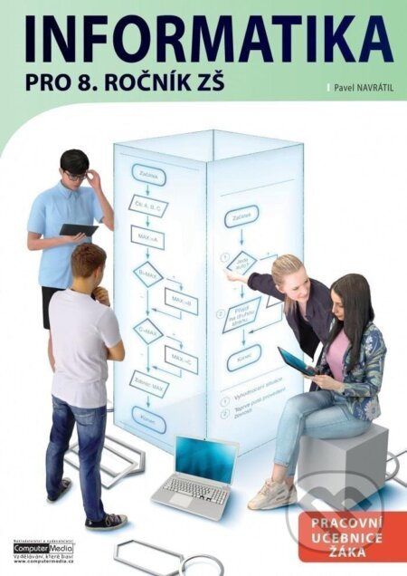 Kniha: Informatika pro 8. ročník ZŠ (Pavel Navrátil). Computer Media, 2026 Kniha: Informatika pro 8. ročník ZŠ (Pavel Navrátil). Computer Media, 2026