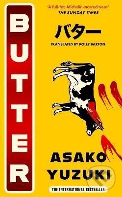 Kniha: Butter (Asako Yuzuki). HarperCollins Publishers, 2024 Kniha: Butter (Asako Yuzuki). HarperCollins Publishers, 2024
