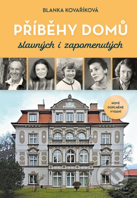 Kniha: Příběhy domů slavných i zapomenutých (Blanka Kovaříková). Brána, 2025 Kniha: Příběhy domů slavných i zapomenutých (Blanka Kovaříková). Brána, 2025