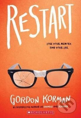 Kniha: Restart (Gordon Korman). Scholastic, 2018 Kniha: Restart (Gordon Korman). Scholastic, 2018