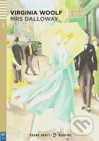 Kniha: Young Adult ELI Readers 5/C1: Mrs Dalloway + CD + via ELI link app (Virginia Woolfová). Klett, 2012 Kniha: Young Adult ELI Readers 5/C1: Mrs Dalloway + CD + via ELI link app (Virginia Woolfová). Klett, 2012