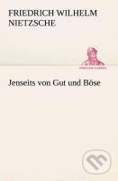 Kniha: Jenseits von Gut und Böse (Friedrich Wilhelm Nietzsche). , 2013 Kniha: Jenseits von Gut und Böse (Friedrich Wilhelm Nietzsche). , 2013