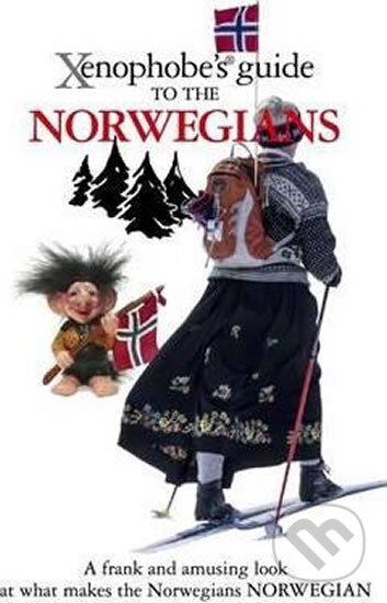 Kniha: The Xenophobe´s Guide to the Norwegians (Dan Elloway). Oval Books, 2013 Kniha: The Xenophobe´s Guide to the Norwegians (Dan Elloway). Oval Books, 2013