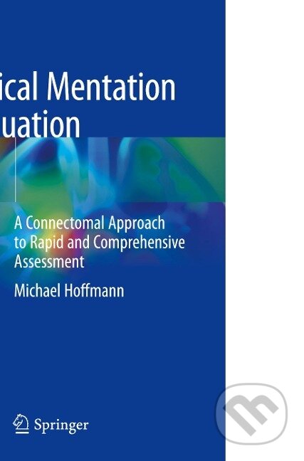 Kniha: Clinical Mentation Evaluation (Michael Hoffmann). Springer International Publishing, 2020 Kniha: Clinical Mentation Evaluation (Michael Hoffmann). Springer International Publishing, 2020