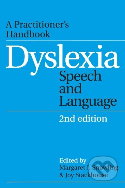 Kniha: Snowling, M: Dyslexia, Speech and Language (Snowling). John Wiley & Sons, 2006 Kniha: Snowling, M: Dyslexia, Speech and Language (Snowling). John Wiley & Sons, 2006