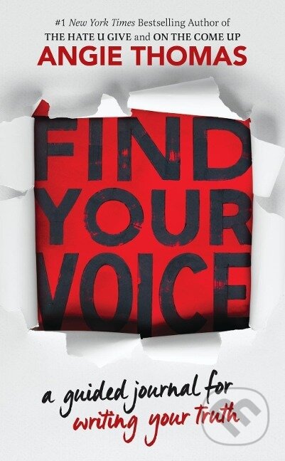 Kniha: Find Your Voice: A Guided Journal for Writing Your Truth with Angie Thomas (Angie Thomas). , 2020 Kniha: Find Your Voice: A Guided Journal for Writing Your Truth with Angie Thomas (Angie Thomas). , 2020
