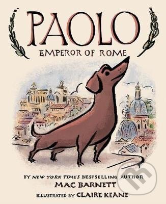 Kniha: Paolo, Emperor of Rome (Mac Barnett). ABRAMS, 2020 Kniha: Paolo, Emperor of Rome (Mac Barnett). ABRAMS, 2020