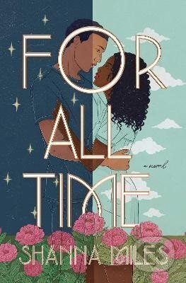Kniha: For All Time (Shanna Miles). Simon & Schuster, 2022 Kniha: For All Time (Shanna Miles). Simon & Schuster, 2022