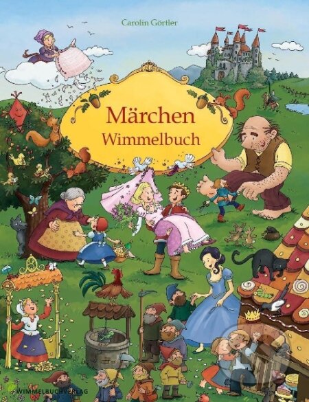 Kniha: Märchen Wimmelbuch für Kinder ab 3 Jahren (Bilderbuch ab 3 Jahre, Mein Gebrüder Grimm Märchenbuch) (Carolin Görtler). , 2017 Kniha: Märchen Wimmelbuch für Kinder ab 3 Jahren (Bilderbuch ab 3 Jahre, Mein Gebrüder Grimm Märchenbuch) (Carolin Görtler). , 2017