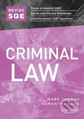 Kniha: Revise SQE Criminal Law: SQE1 Revision Guide (Mark Thomas). Fin Publishing, 2021 Kniha: Revise SQE Criminal Law: SQE1 Revision Guide (Mark Thomas). Fin Publishing, 2021