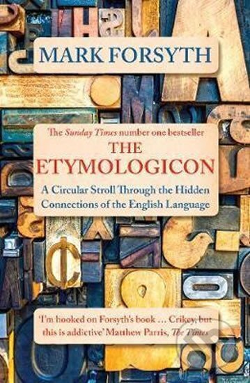 Kniha: Etymologicon (Mark Forsyth). Icon Books, 2016 Kniha: Etymologicon (Mark Forsyth). Icon Books, 2016