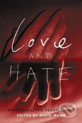 Kniha: Love and Hate (David Mann). Routledge, 2002 Kniha: Love and Hate (David Mann). Routledge, 2002